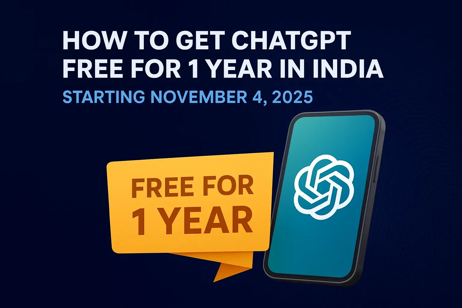How to Get ChatGPT Free for 1 Year in India (Starting November 4, 2025) — Full Guide How to Get ChatGPT Free for 1 Year in India (Starting November 4, 2025) — Full Guide