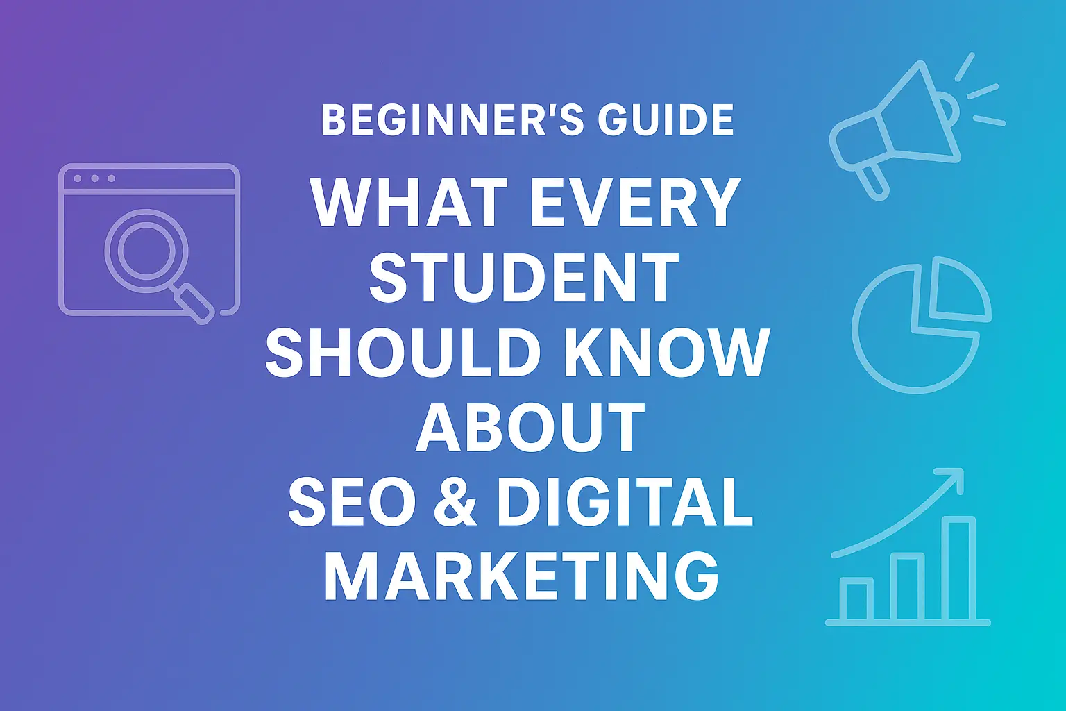 10-Step Beginner’s Guide: What Every Student Should Know About SEO & Digital Marketing (2026 Edition) 10-Step Beginner’s Guide: What Every Student Should Know About SEO & Digital Marketing (2026 Edition)